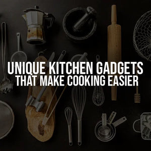 Unique Kitchen Gadgets That Make Cooking Easier